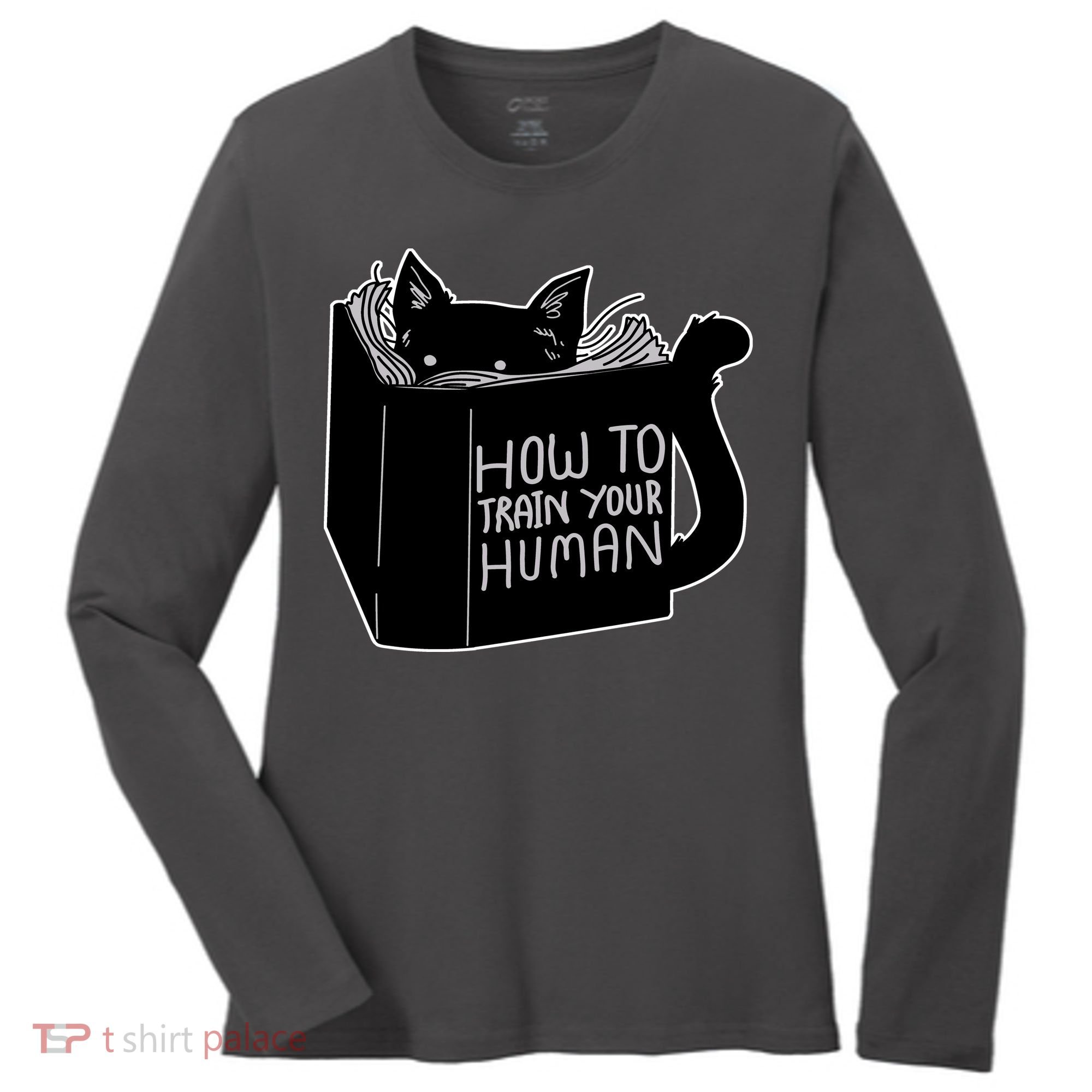 How To Train Your Human Women's Long Sleeve Shirt