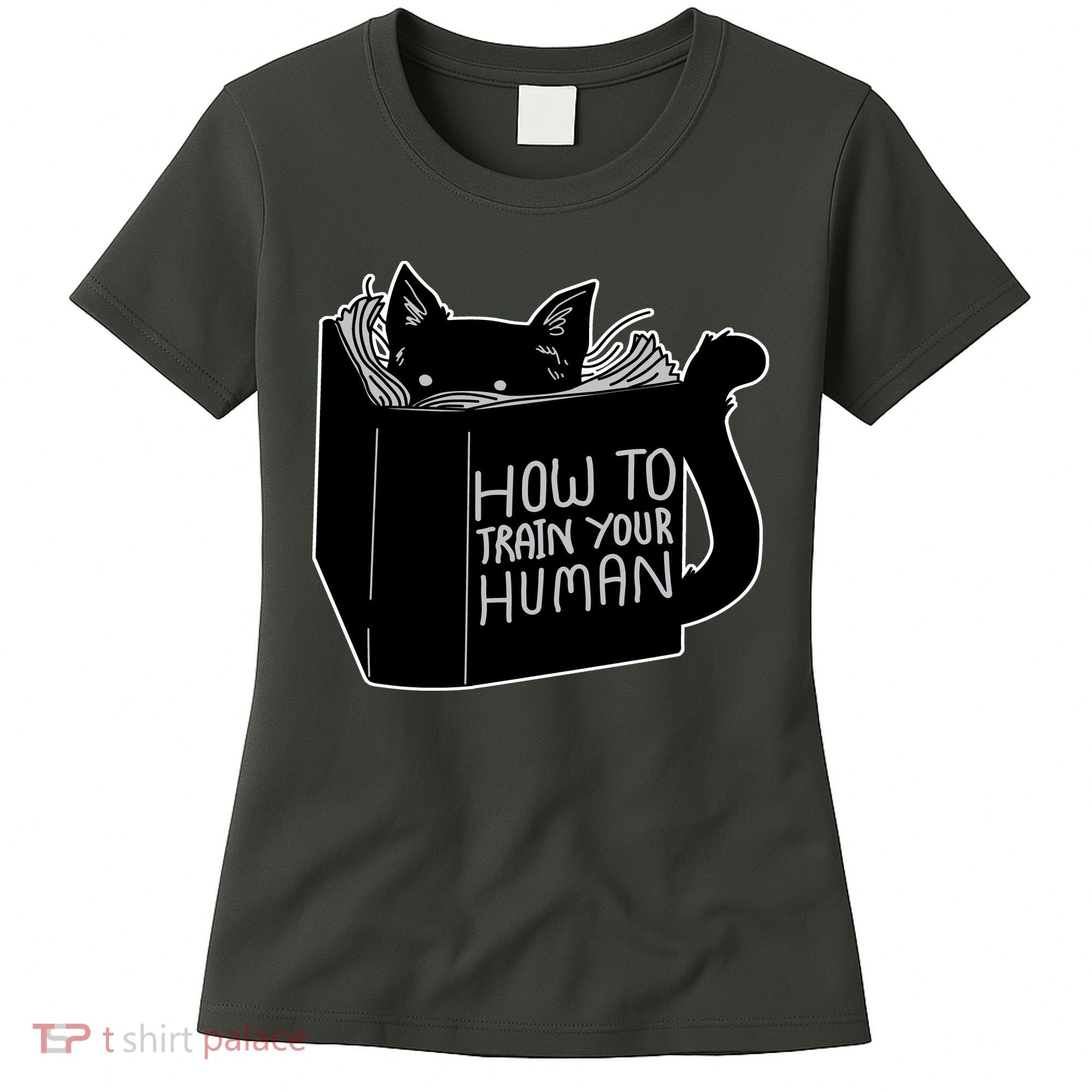 How To Train Your Human Women's T-Shirt
