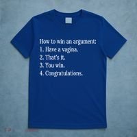 How To Win An Argument Have A Vagina T-Shirt thumb 5