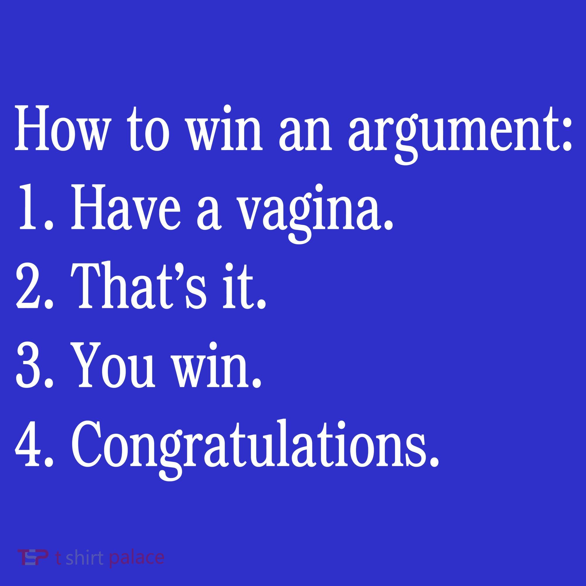 How To Win An Argument Have A Vagina Tank Top