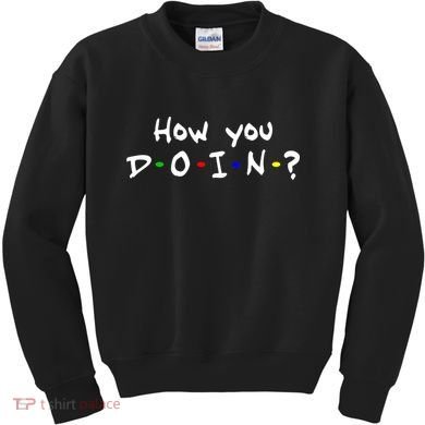 How You Doin? Kids Sweatshirt