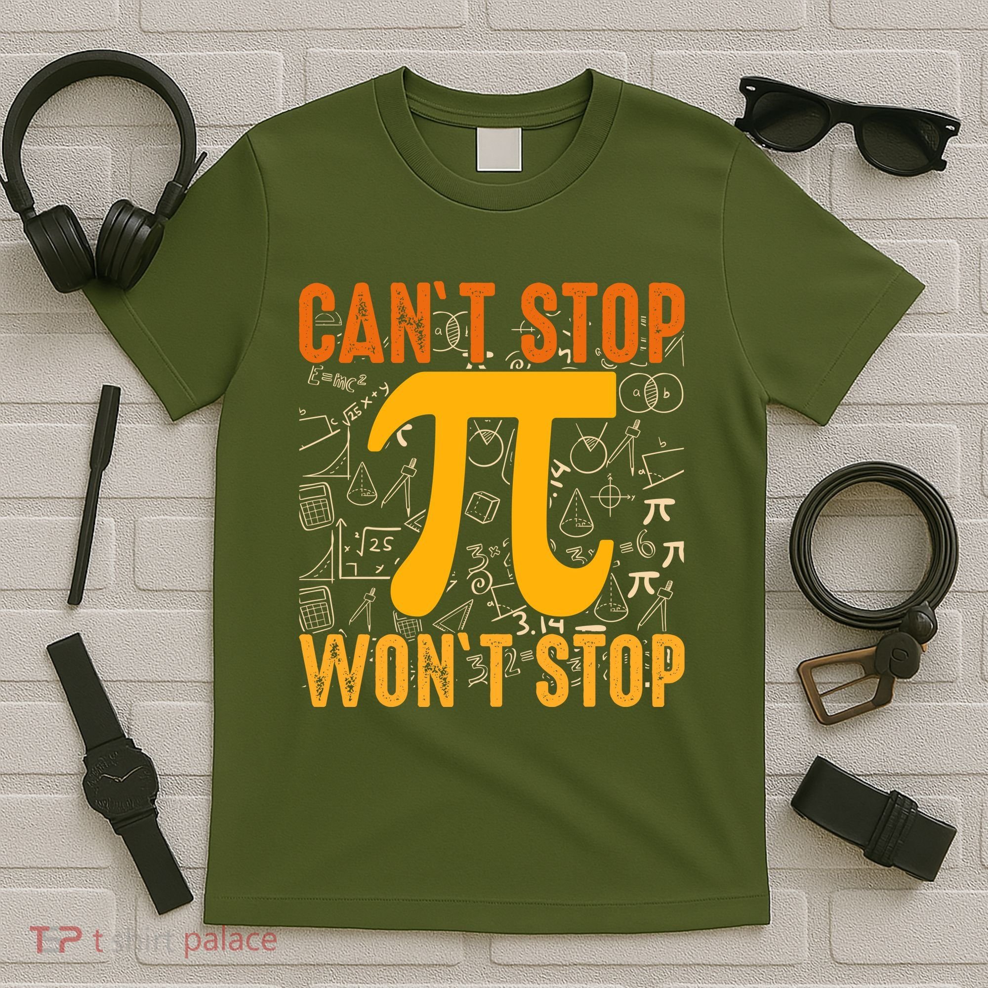 Happy Pi 314 Day Cant Stop Wont Stop T-Shirt