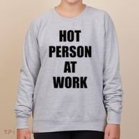 Hot Person At Work Funny Women's Sweatshirt thumb 0