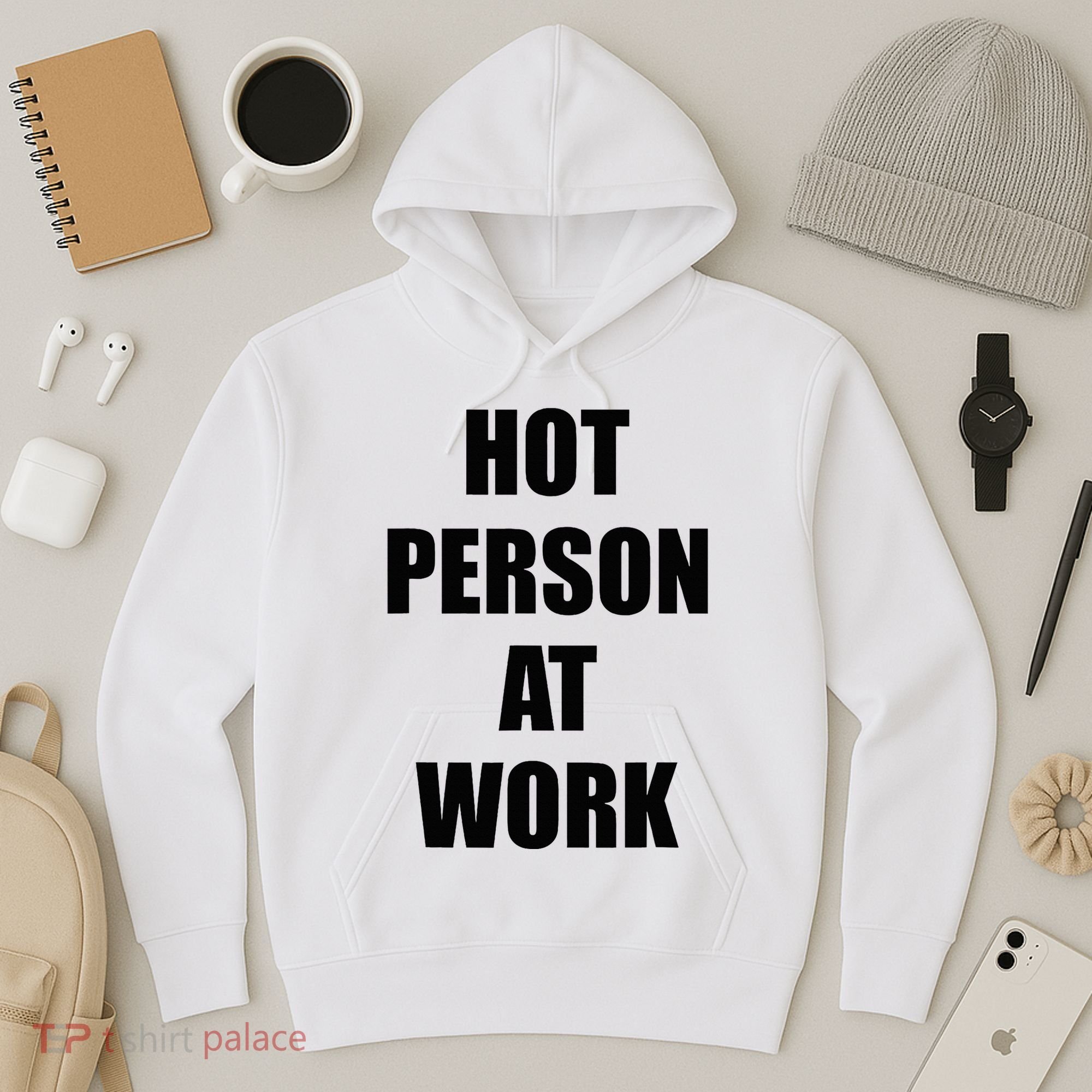 Hot Person At Work Funny Hoodie