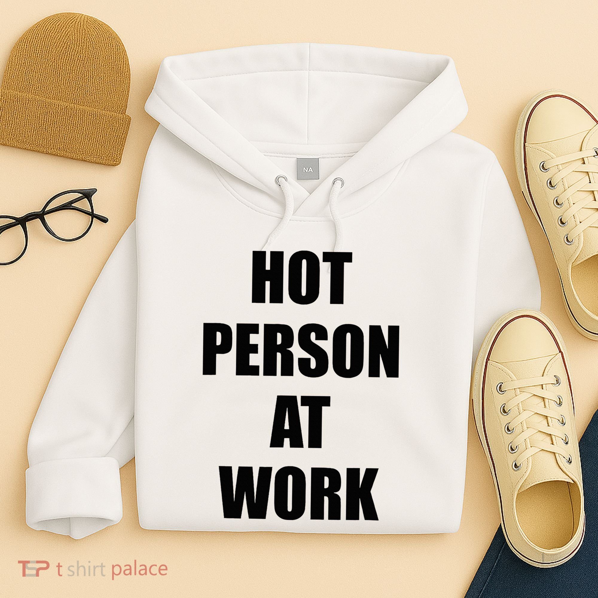 Hot Person At Work Funny Hoodie
