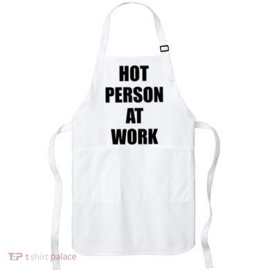 Hot Person At Work Funny Apron