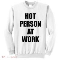 Hot Person At Work Funny Sweatshirt thumb 0