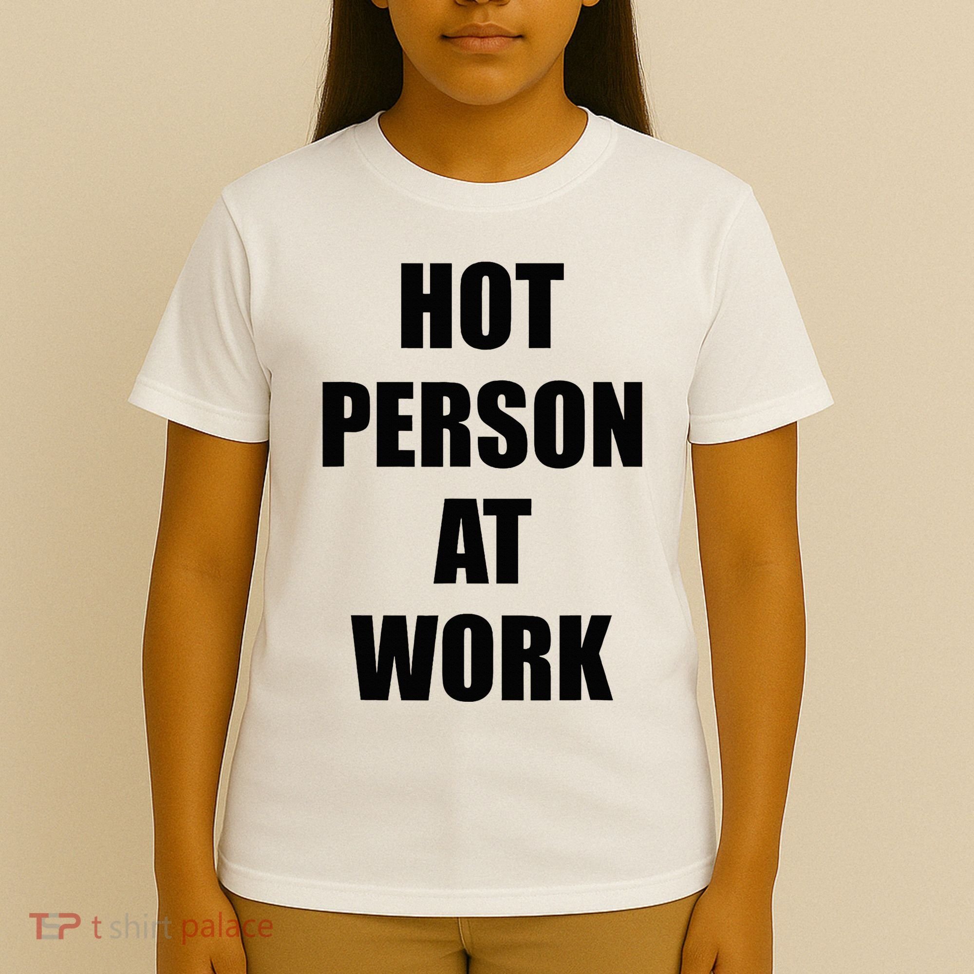 Hot Person At Work Funny T-Shirt