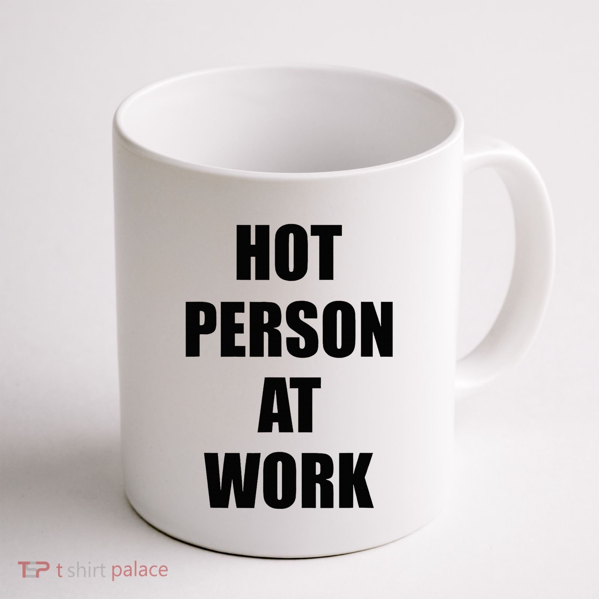 Hot Person At Work Funny Coffee Mug