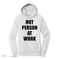 Hot Person At Work Funny Women's Hoodie thumb 0