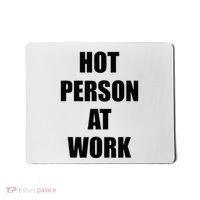 Hot Person At Work Funny Mousepad thumb 0