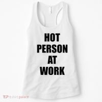 Hot Person At Work Funny Women's Tank Top thumb 0