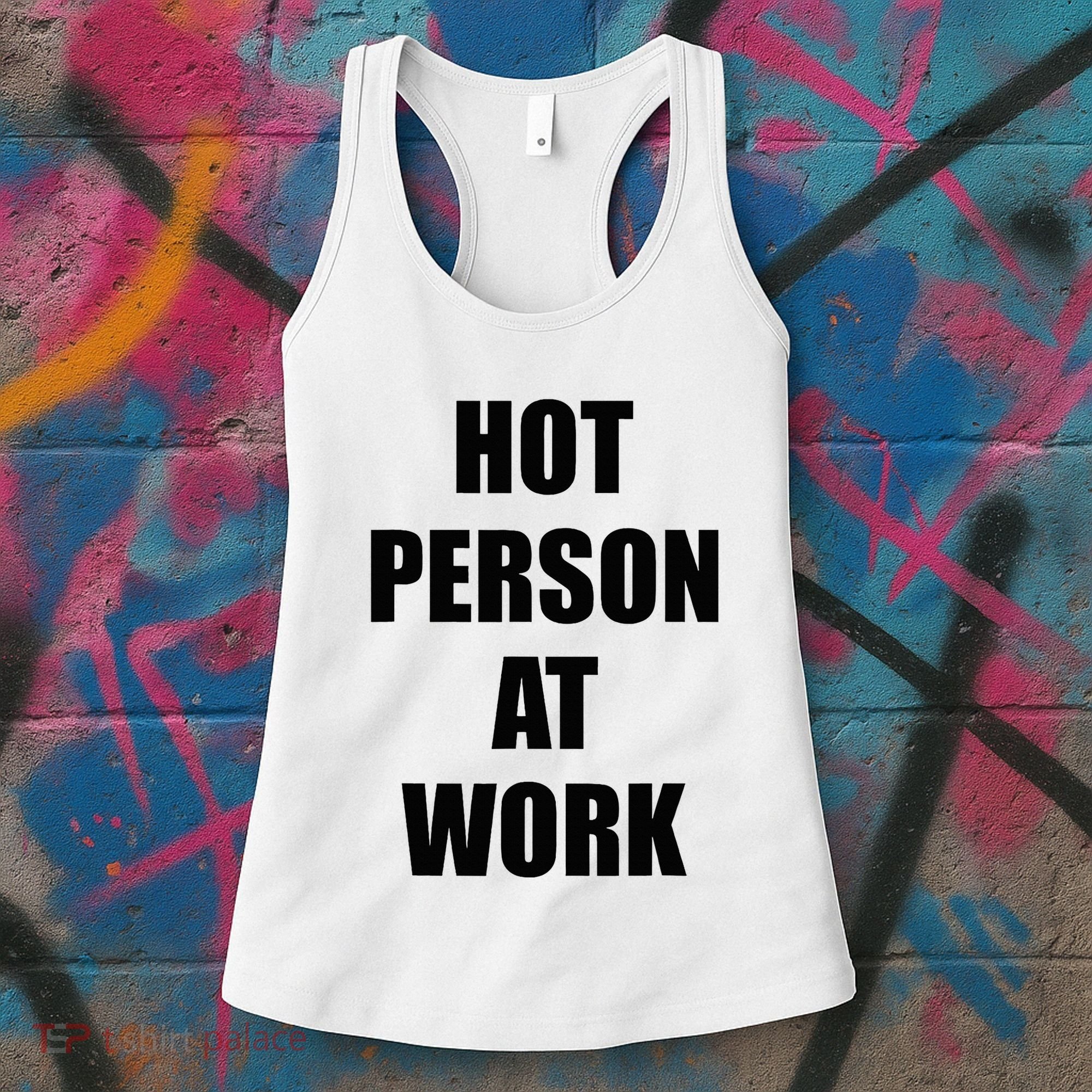 Hot Person At Work Funny Women's Tank Top