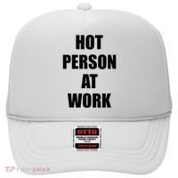 Hot Person At Work Funny Hat thumb 0