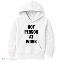 Hot Person At Work Funny Kids Hoodie thumb 0