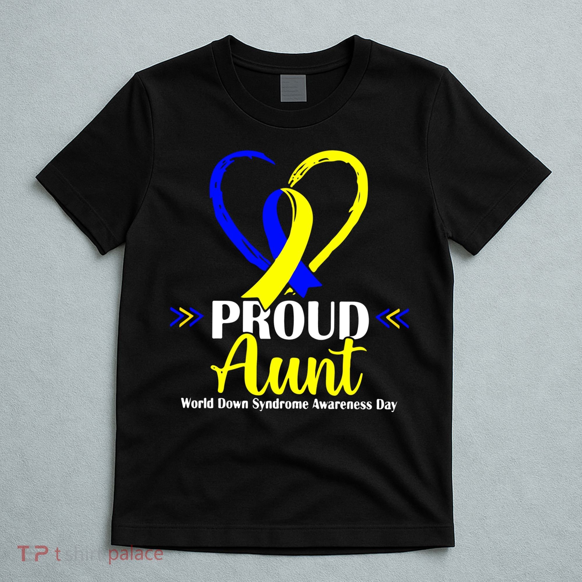 Heart Proud Aunt World Down Syndrome Awareness Day Gift T-Shirt