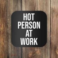 Hot Person At Work Coaster thumb 0