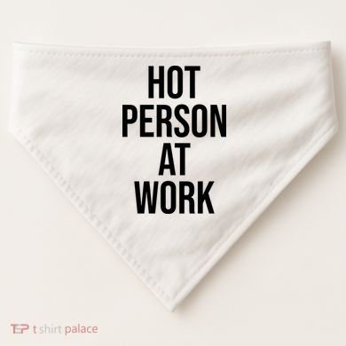 Hot Person At Work USA-Made Doggie Bandana