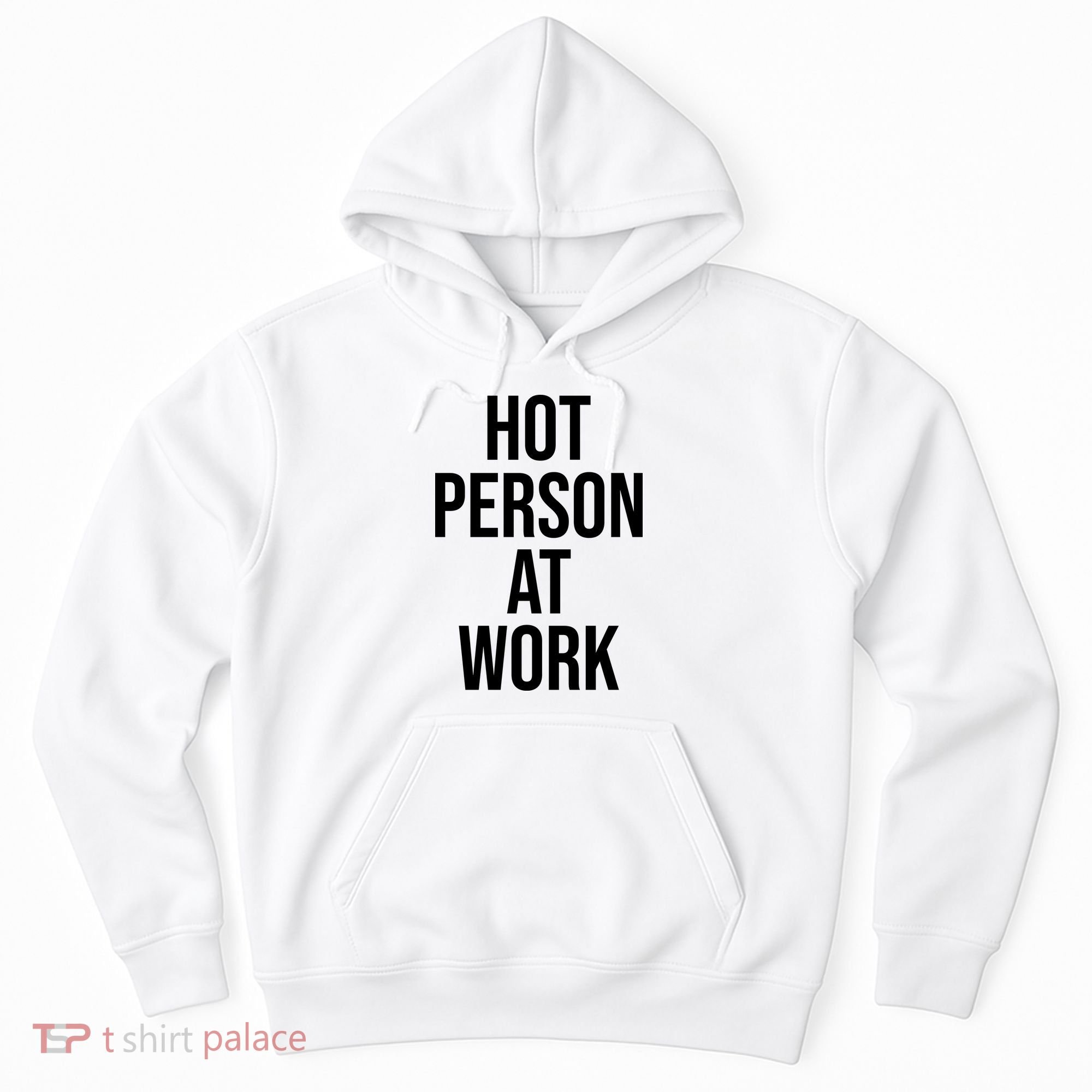 Hot Person At Work Hoodie