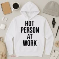 Hot Person At Work Hoodie thumb 3