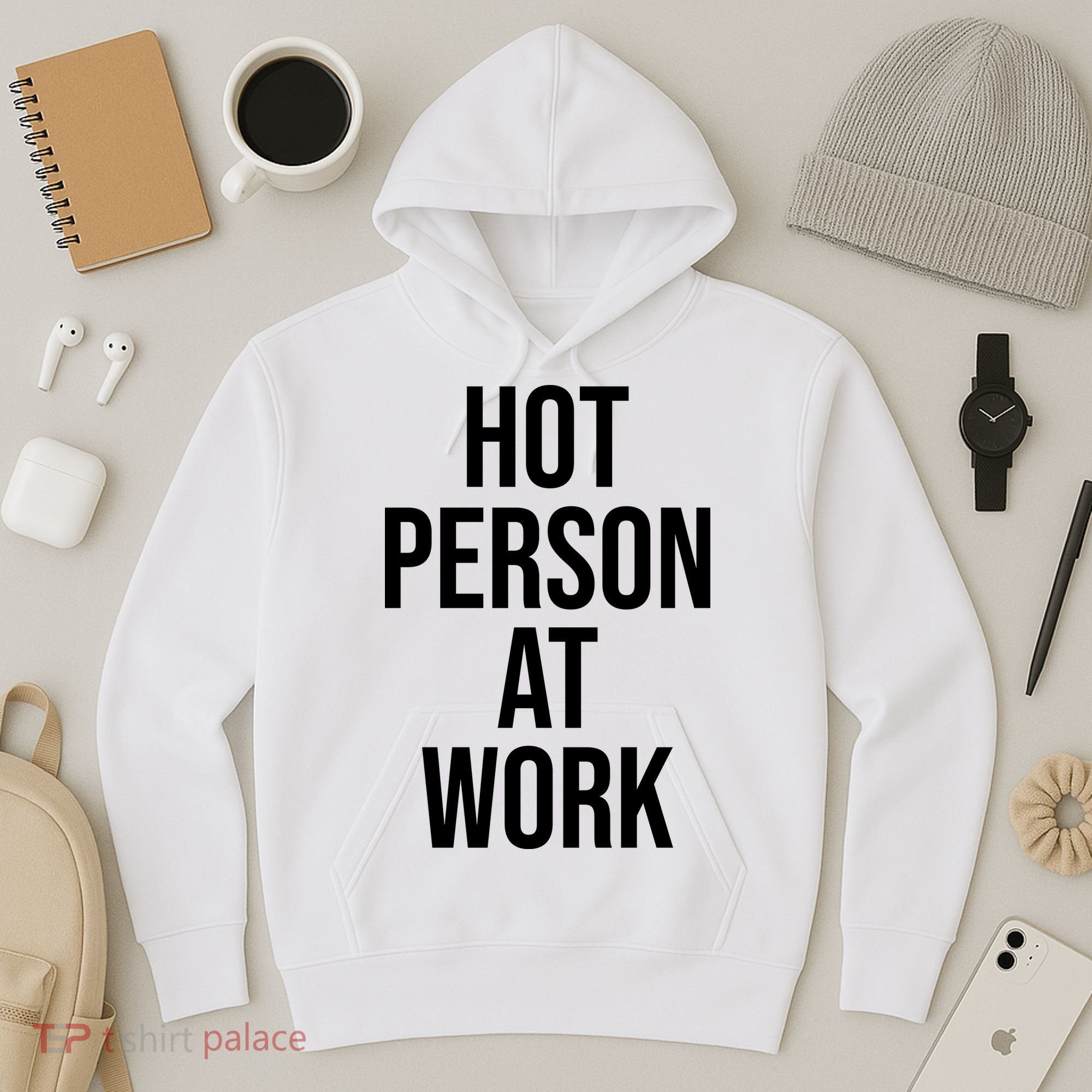 Hot Person At Work Hoodie