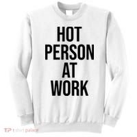 Hot Person At Work Sweatshirt thumb 0