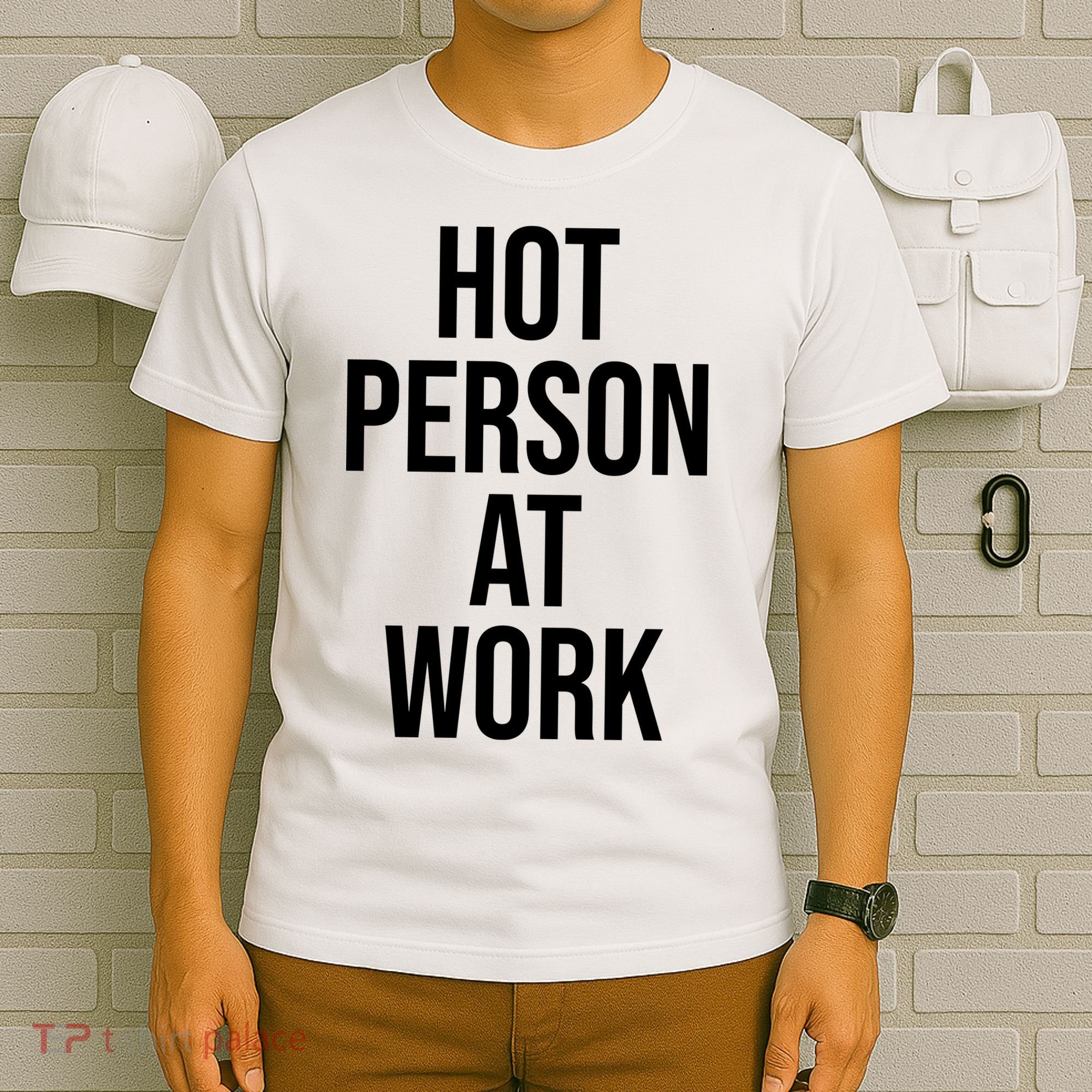 Hot Person At Work T-Shirt