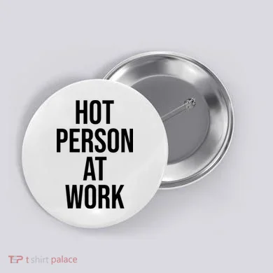 Hot Person At Work Button
