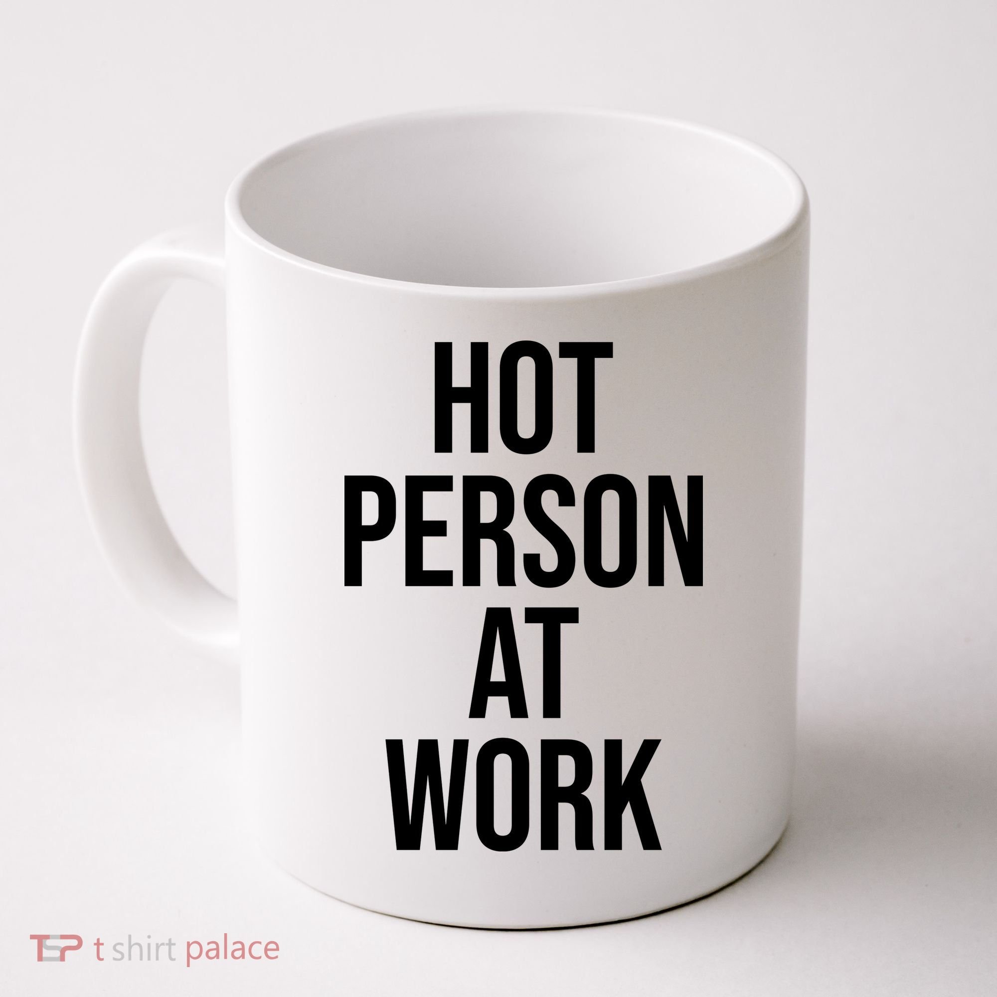 Hot Person At Work Coffee Mug