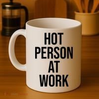 Hot Person At Work Coffee Mug thumb 4