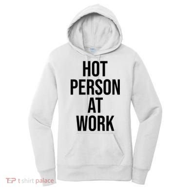 Hot Person At Work Women's Hoodie