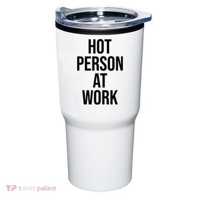 Hot Person At Work Tumbler