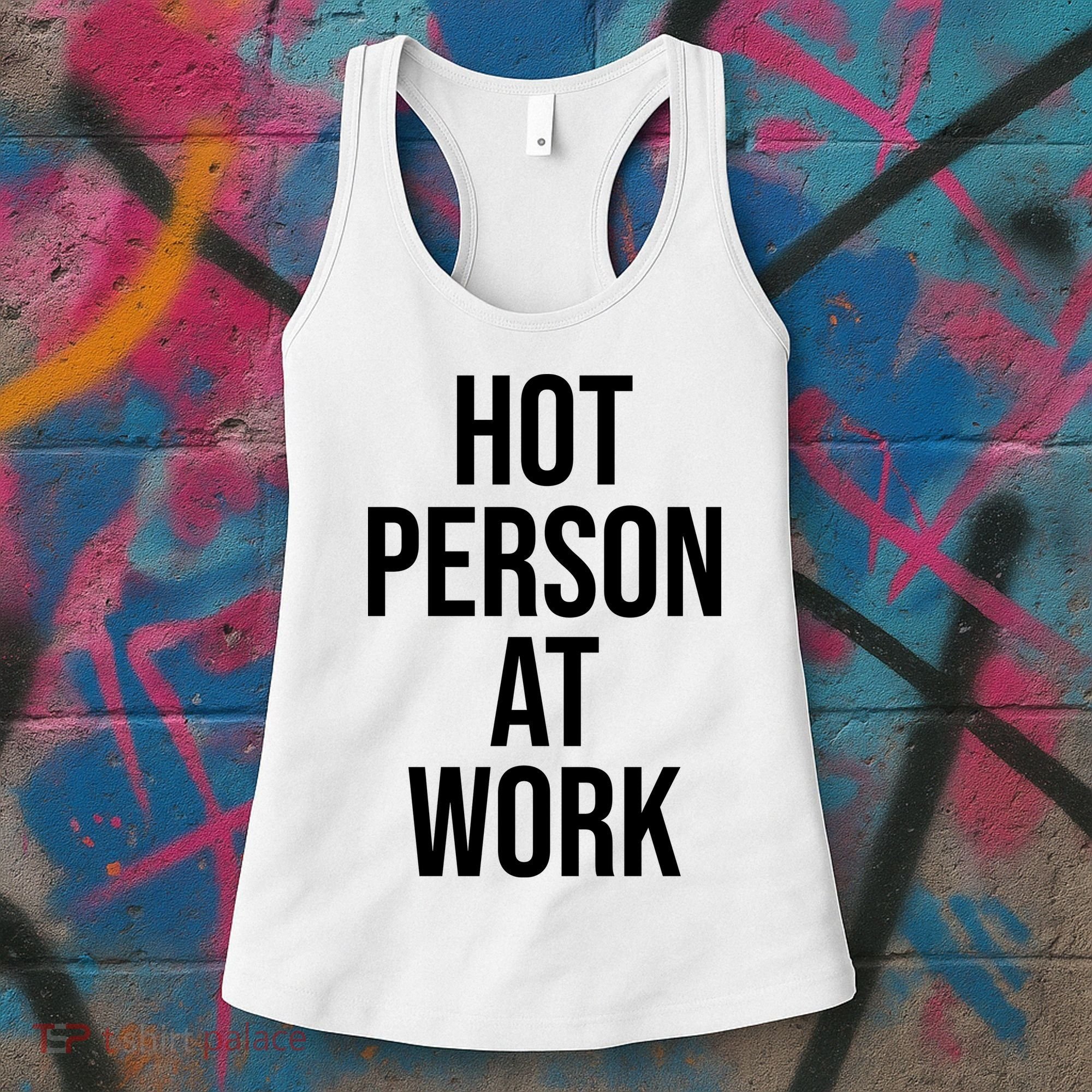 Hot Person At Work Women's Tank Top