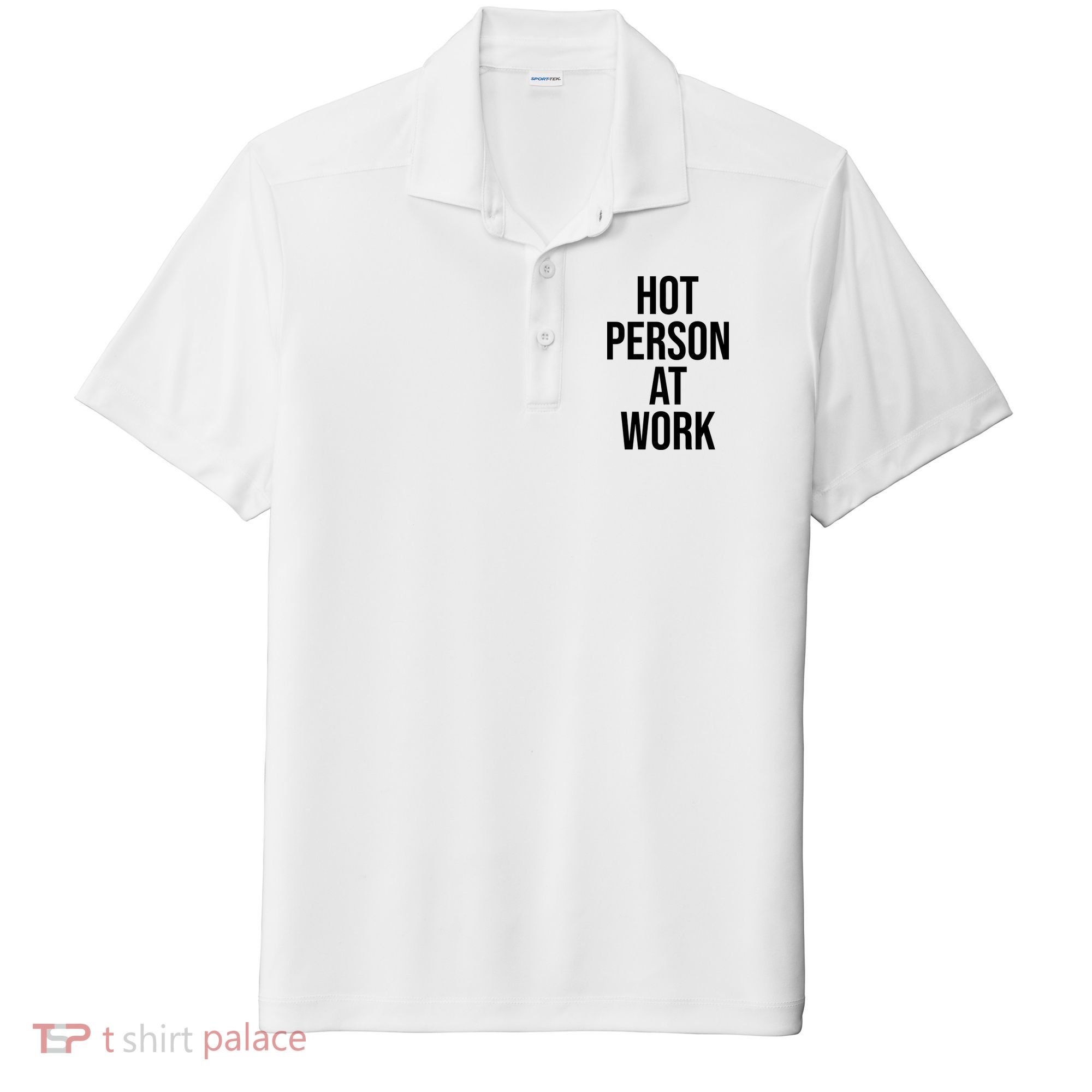 Hot Person At Work Sport-Tek Posi-UV Pro Polo