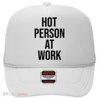 Hot Person At Work Hat thumb 0