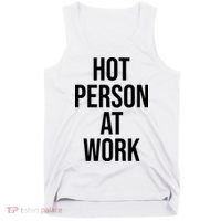 Hot Person At Work Tank Top thumb 0