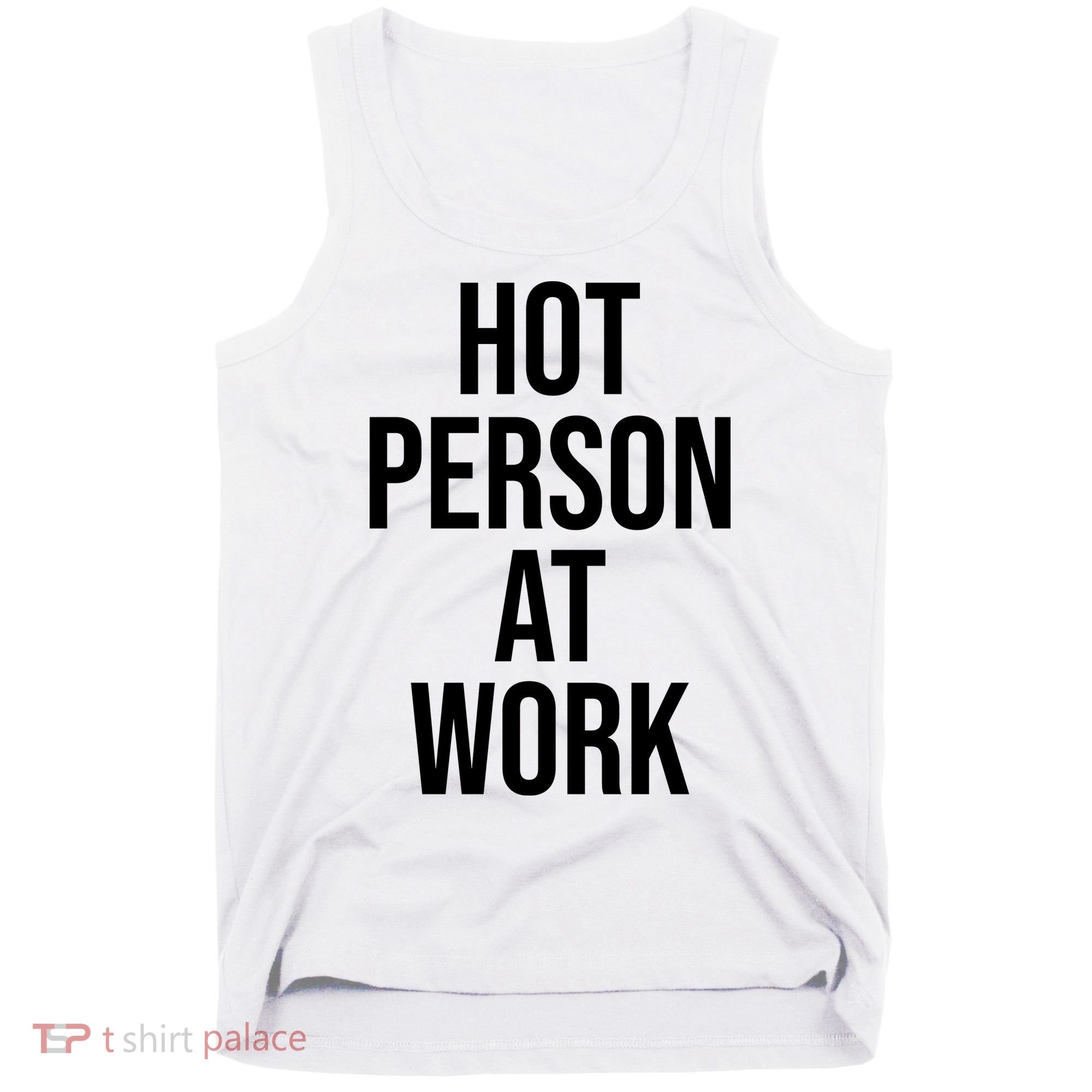 Hot Person At Work Tank Top