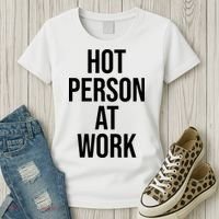 Hot Person At Work Women's T-Shirt thumb 3
