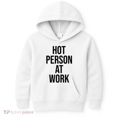 Hot Person At Work Kids Hoodie