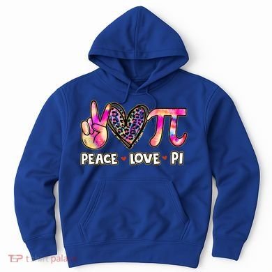 Happy Pi Day Mathematic Math Teacher Peace Love Pi Day Gift Hoodie