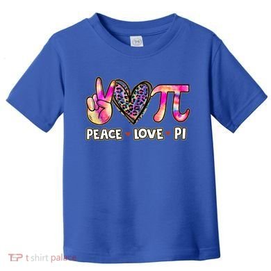 Happy Pi Day Mathematic Math Teacher Peace Love Pi Day Gift Toddler T-Shirt