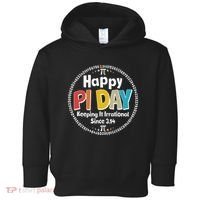 Happy Pi Day Keeping It Irrational Since 3.14 Toddler Hoodie thumb 0