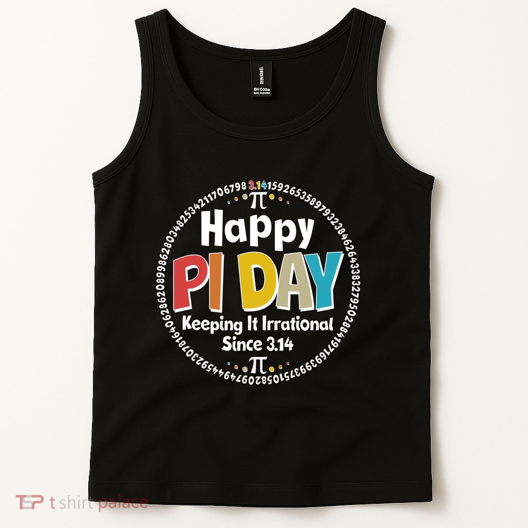 Happy Pi Day Keeping It Irrational Since 3.14 Tank Top