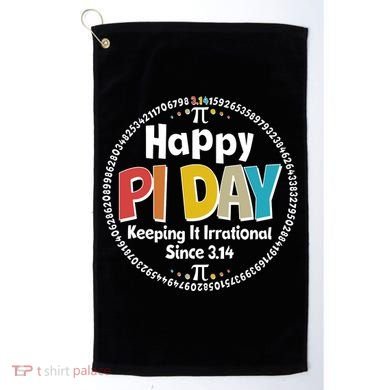 Happy Pi Day Keeping It Irrational Since 3.14 Golf Towel