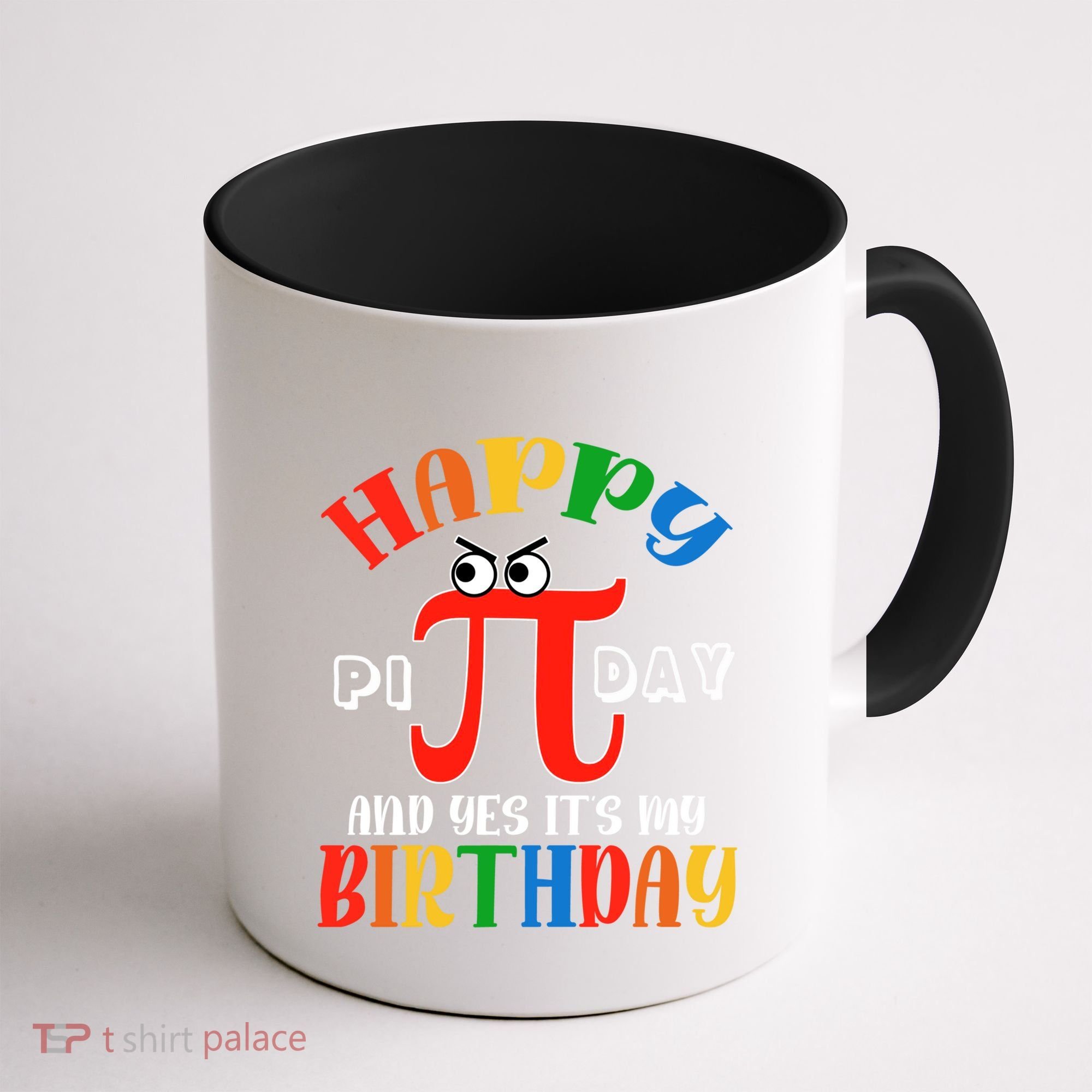 Happy Pi Day March 14th Birthday Funny Great Gift Coffee Mug