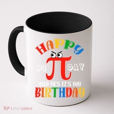 Happy Pi Day March 14th Birthday Funny Great Gift Coffee Mug