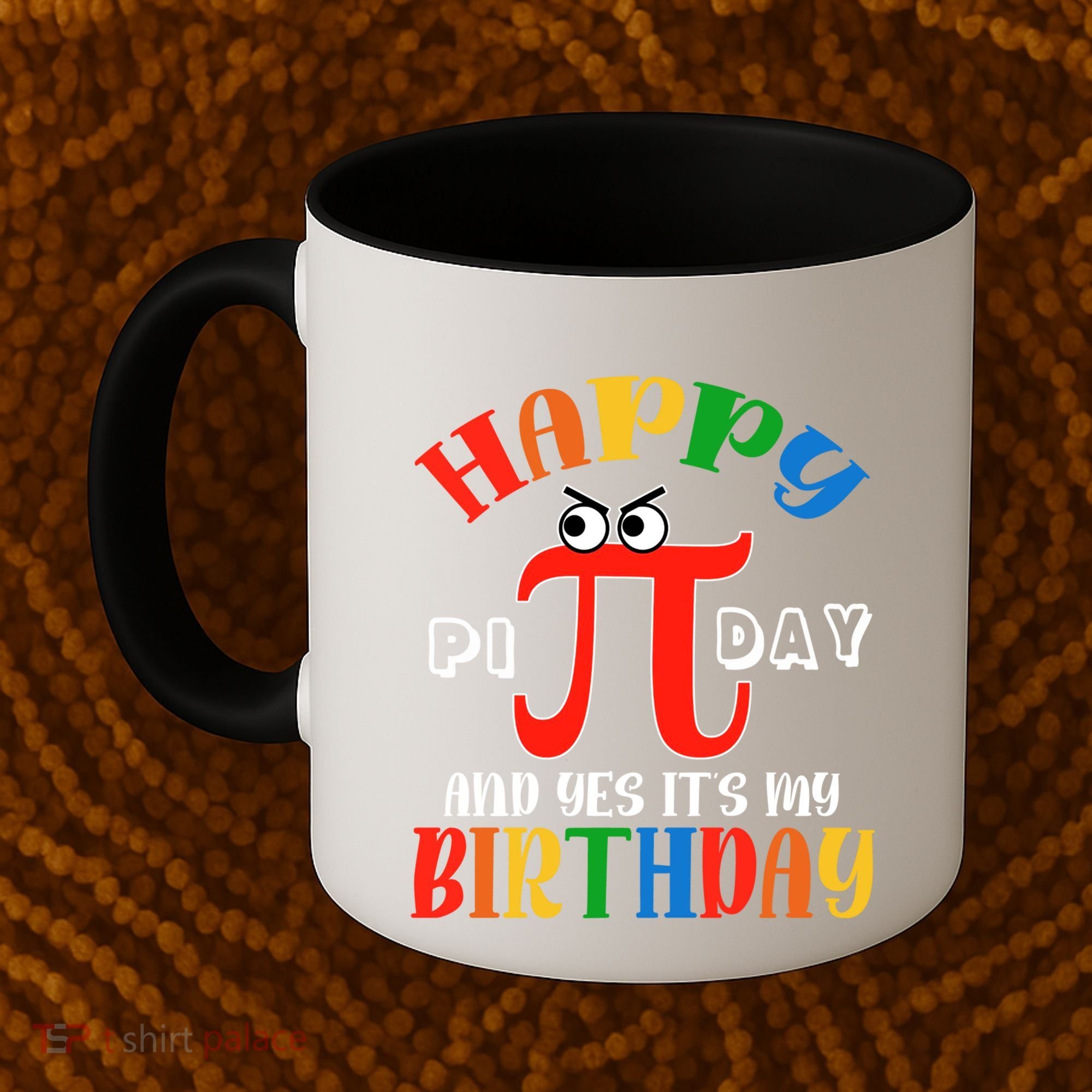 Happy Pi Day March 14th Birthday Funny Great Gift Coffee Mug