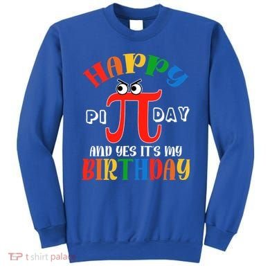 Happy Pi Day March 14th Birthday Funny Great Gift Sweatshirt