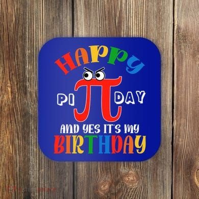 Happy Pi Day March 14th Birthday Funny Great Gift Coaster