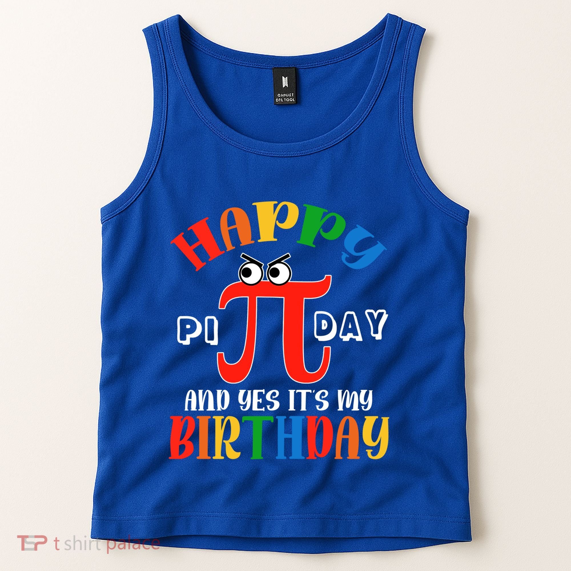 Happy Pi Day March 14th Birthday Funny Great Gift Tank Top